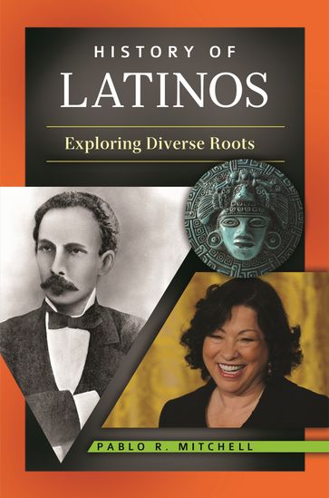 History of Latinos - Pablo R. Mitchell