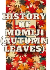 History of Momiji(autumn leaves)