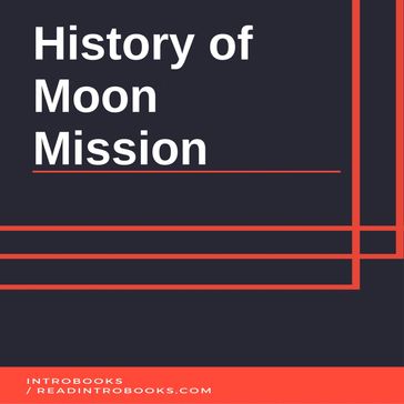 History of Moon Mission - IntroBooks Team