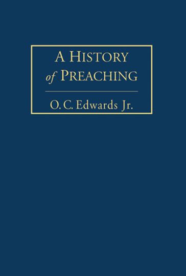 A History of Preaching Volume 2 - Jr. O.C. Edwards