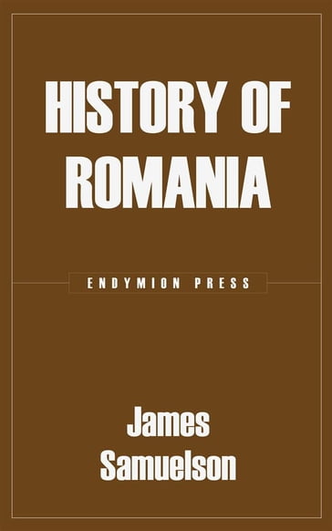 History of Romania - James Samuelson