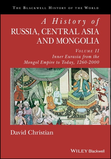 A History of Russia, Central Asia and Mongolia, Volume II - David Christian