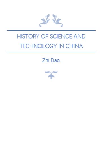 History of Science and Technology in China - Zhi Dao