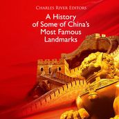 History of Some of China s Most Famous Landmarks, A