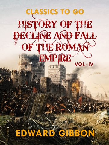 History of The Decline and Fall of The Roman Empire Vol IV - Edward Gibbon