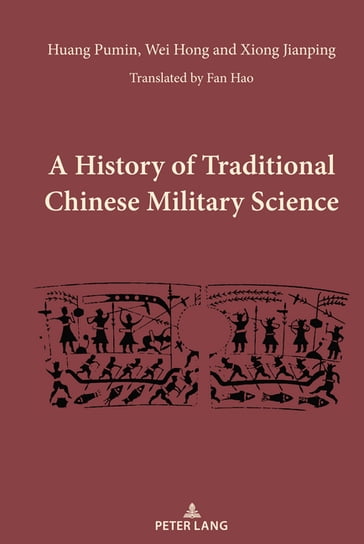 A History of Traditional Chinese Military Science - Huang Pumin - Wei Hong - Xiong Jianping