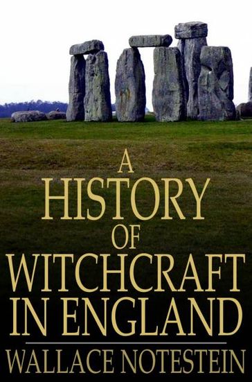 A History of Witchcraft in England - Wallace Notestein