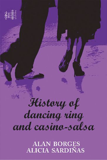 History of dancing ring and Casino-Salsa - Alan Silvano Borges - Alicia J.