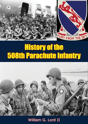 History of the 508th Parachute Infantry - William G. Lord II