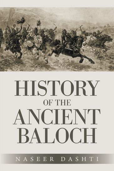 History of the Ancient Baloch - Naseer Dashti