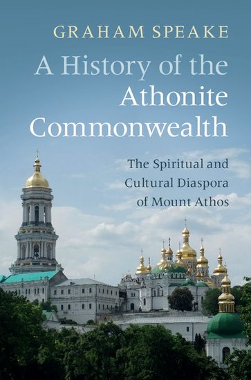 A History of the Athonite Commonwealth - Graham Speake