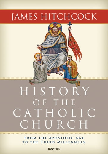 History of the Catholic Church - James Hitchcock