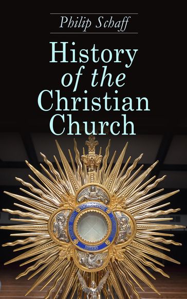 History of the Christian Church - Philip Schaff