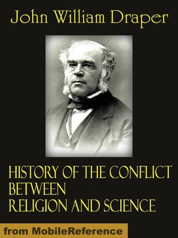 History of the Conflict Between Religion and Science (Mobi Classics) - John William Draper