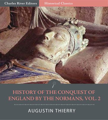 History of the Conquest of England by the Normans, Volume 2 - Augustin Thierry