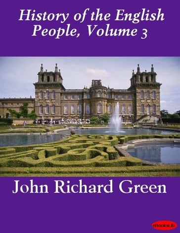 History of the English People, Volume 3 - John Richard Green