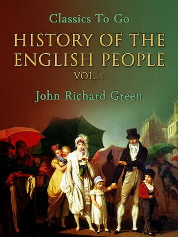 History of the English People, Vol. 1 - John Richard Green