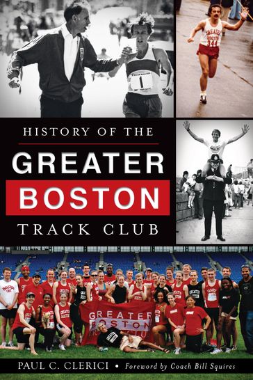 History of the Greater Boston Track Club - Paul C. Clerici