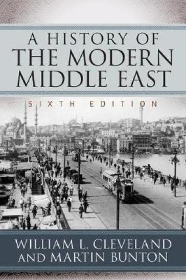 A History of the Modern Middle East - William L. Cleveland - Martin Bunton