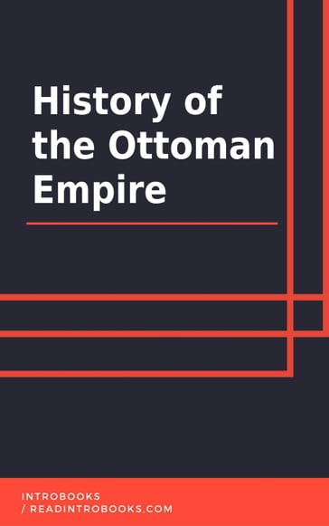 History of the Ottoman Empire - IntroBooks Team