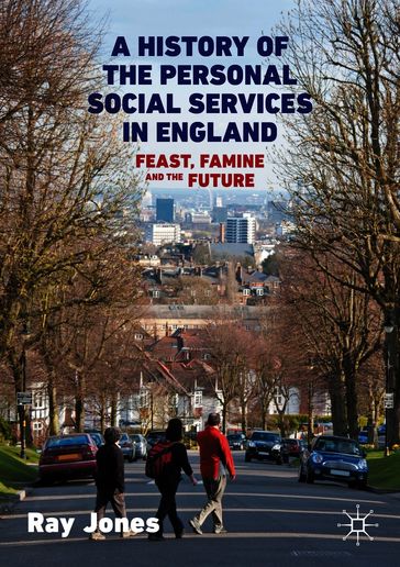 A History of the Personal Social Services in England - Ray Jones