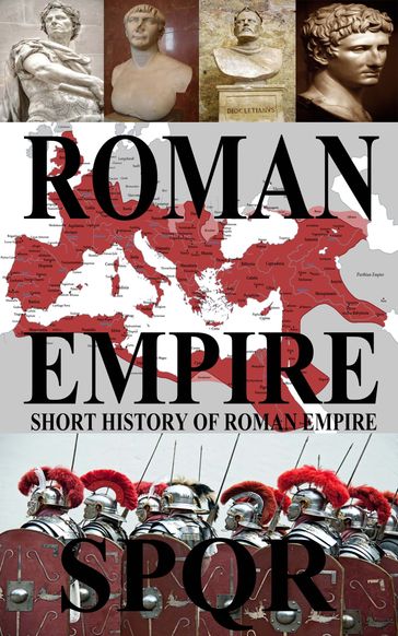 History of the Roman Empire - Srdjan Kotarlic