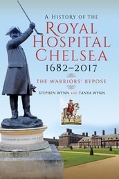 A History of the Royal Hospital Chelsea 16822017