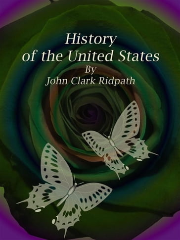 History of the United States - John Clark Ridpath