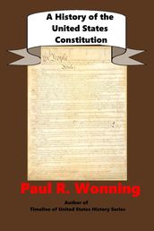 A History of the United States Constitution