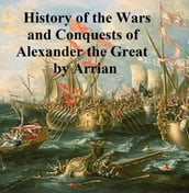 History of the Wars and Conquests of Alexander the Great