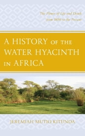 A History of the Water Hyacinth in Africa