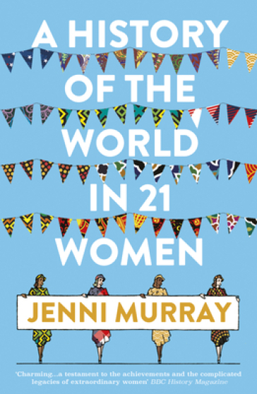 A History of the World in 21 Women - Jenni Murray
