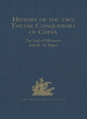 History of the two Tartar Conquerors of China, including the two Journeys into Tartary of Father Ferdinand Verbiest in the Suite of the Emperor Kang-hi