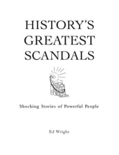 History s Greatest Scandals