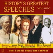 History s Greatest Speeches - Volume I