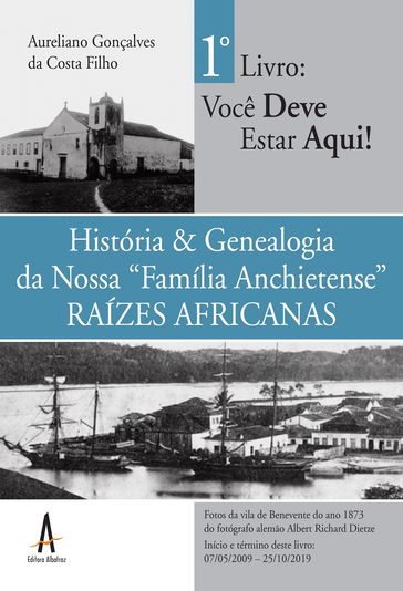 História & Genealogia da Nossa "Família Anchietense" Raízes Africanas - Aureliano Gonçalves da Costa Filho