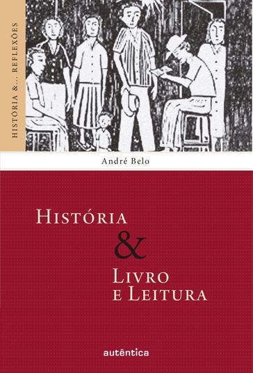 História & Livro e Leitura - André Belo