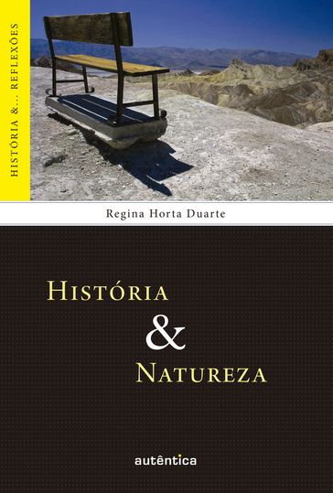 História & Natureza - Regina Horta Duarte