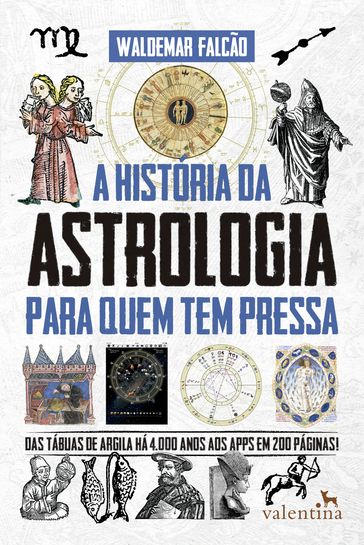 A História da Astrologia Para Quem Tem Pressa - Waldemar Falcão