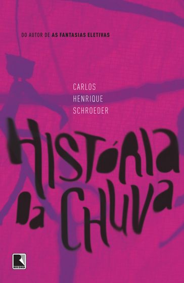 História da chuva - Carlos Henrique Schroeder