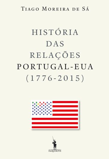 História das Relações Portugal-EUA - TIAGO MOREIRA DE SÁ