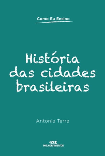 História das cidades brasileiras - Antonia Terra