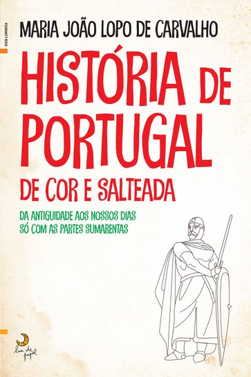 História de Portugal de Cor e Salteada - MARIA JOÃO LOPO DE CARVALHO