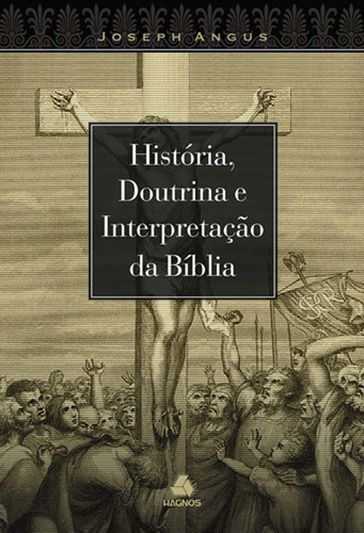 História e doutrina e interpretação da bíblia - Joseph Angus