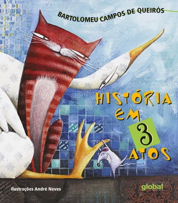 História em 3 atos - Bartolomeu Campos de Queirós