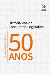 História viva da Consultoria Legislativa