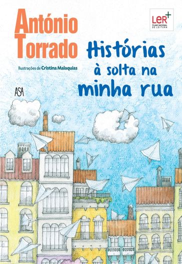 Histórias à Solta na Minha Rua - Cristina Malaquias - ANTÓNIO TORRADO