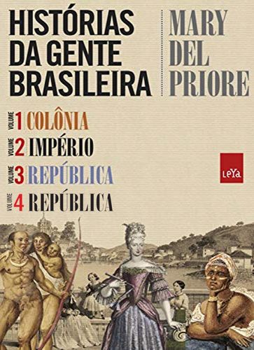 Histórias da gente brasileira - Mary Del Priore