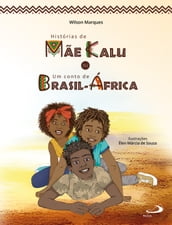 Histórias de Mãe Kalu ou um conto do Brasil-África