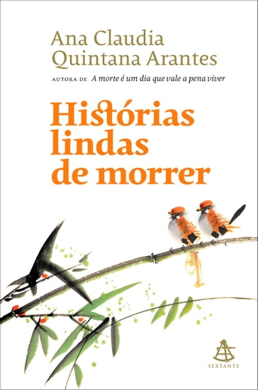 Histórias lindas de morrer - Ana Claudia Quintana Arantes